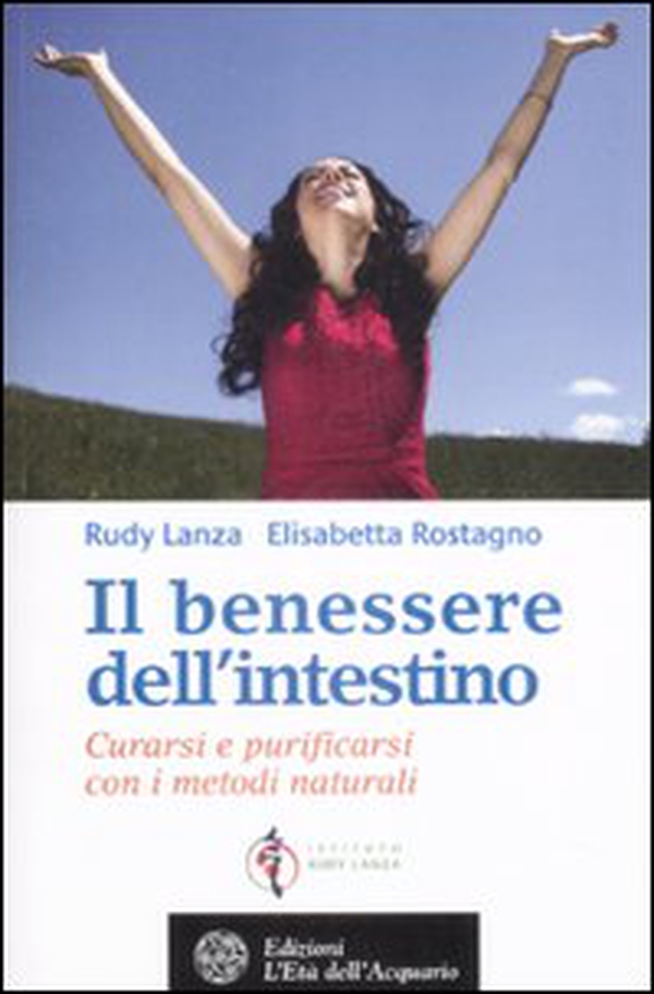 Il benessere dell'intestino. Curarsi e purificarsi con i metodi naturali - Librerie.coop Il benessere dell'intestino. Curarsi e purificarsi con i metodi naturali - Librerie.coop