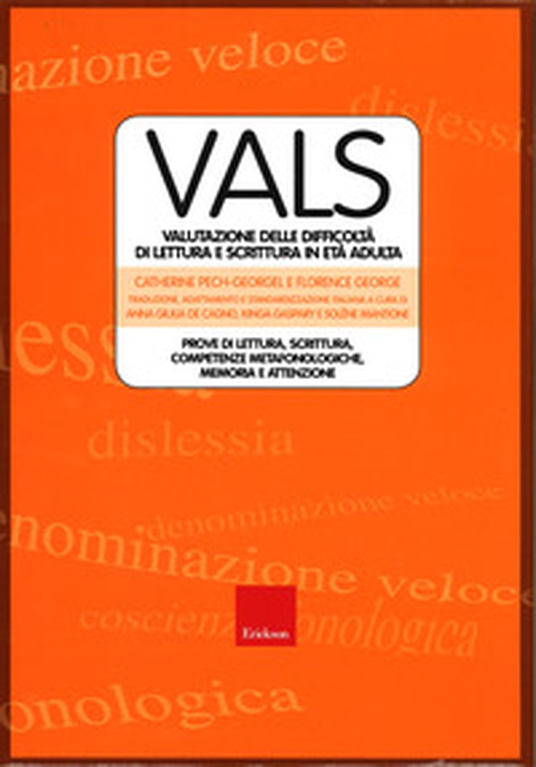 Vals. Valutazione delle difficoltà di lettura e scrittura in età adulta. Prove di lettura, scrittura. competenze metafonologiche, memoria e attenzione - Librerie.coop Vals. Valutazione delle difficoltà di lettura e scrittura in età adulta. Prove di lettura, scrittura. competenze metafonologiche, memoria e attenzione - Librerie.coop