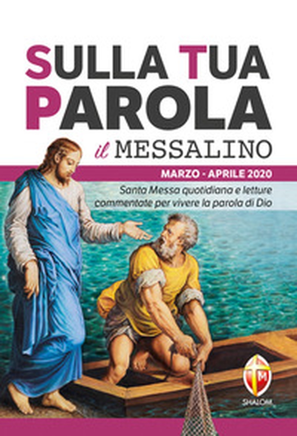 Sulla tua parola. Messalino. Santa messa quotidiana e letture commentate per vivere la parola di Dio. Marzo-aprile 2020 - Librerie.coop Sulla tua parola. Messalino. Santa messa quotidiana e letture commentate per vivere la parola di Dio. Marzo-aprile 2020 - Librerie.coop