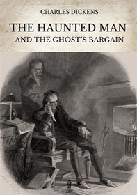 The haunted man and the ghost's Bargain - Librerie.coop
