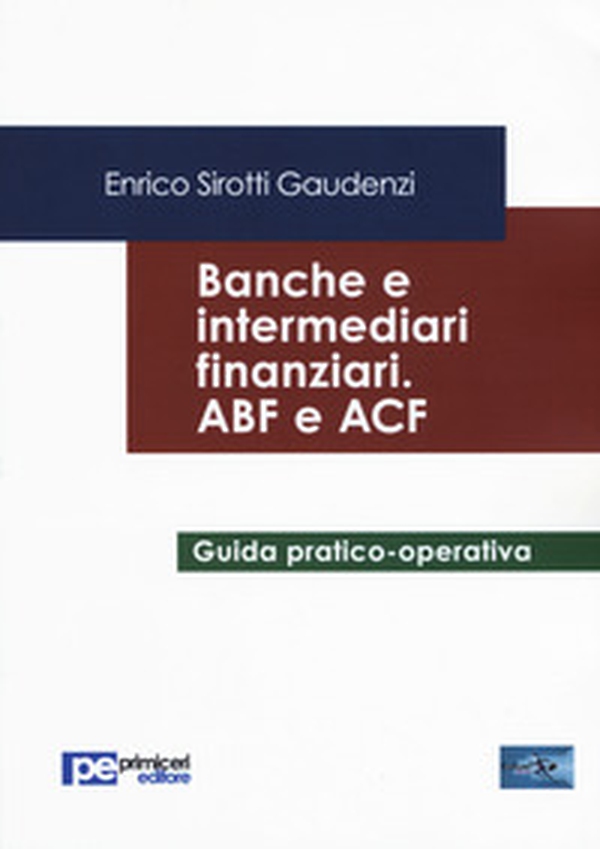 Banche e intermediari finanziari. ABF e ACF - Librerie.coop Banche e intermediari finanziari. ABF e ACF - Librerie.coop