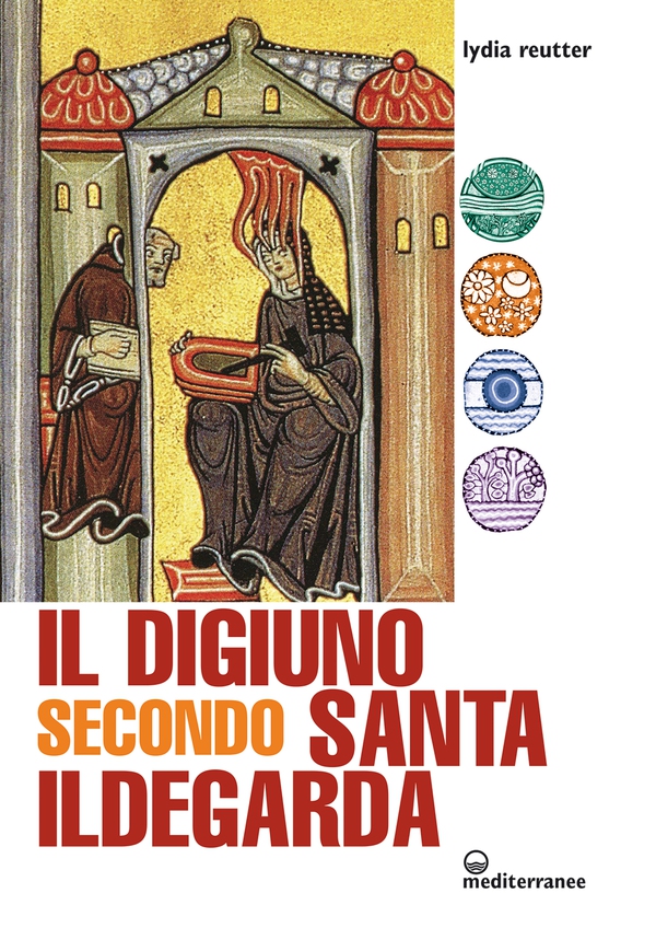 Il digiuno secondo Santa Ildegarda - Librerie.coop Il digiuno secondo Santa Ildegarda - Librerie.coop