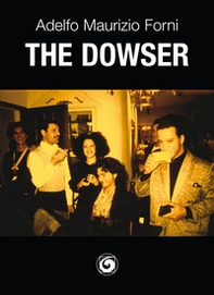 The dowser. Il rabdomante - Librerie.coop