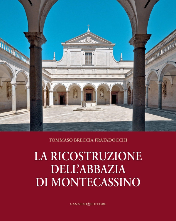 La ricostruzione dell’abbazia di Montecassino - Librerie.coop La ricostruzione dell’abbazia di Montecassino - Librerie.coop