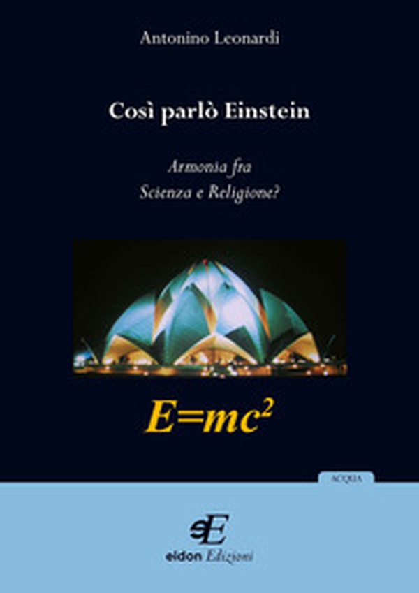 Così parlò Einstein. Armonia fra scienza e religione? - Librerie.coop Così parlò Einstein. Armonia fra scienza e religione? - Librerie.coop