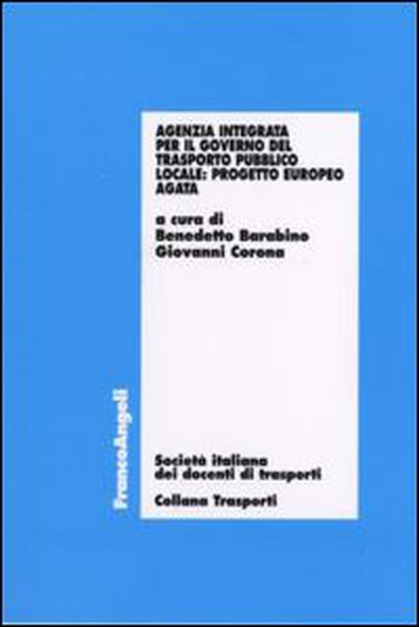 Agenzia integrata per il governo del trasporto pubblico locale. Progetto europeo AGATA - Librerie.coop Agenzia integrata per il governo del trasporto pubblico locale. Progetto europeo AGATA - Librerie.coop