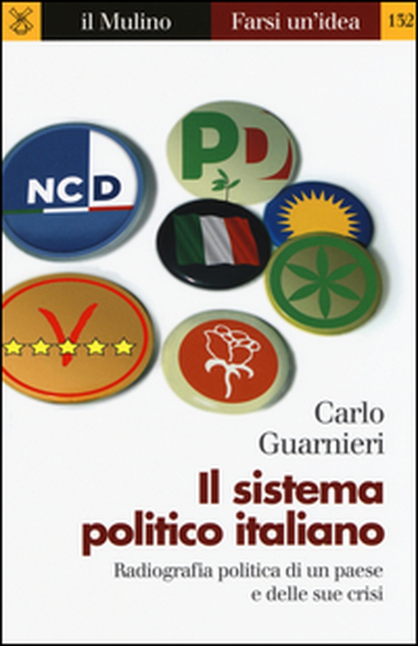 Il sistema politico italiano. Radiografia politica di un paese e delle sue crisi - Librerie.coop Il sistema politico italiano. Radiografia politica di un paese e delle sue crisi - Librerie.coop