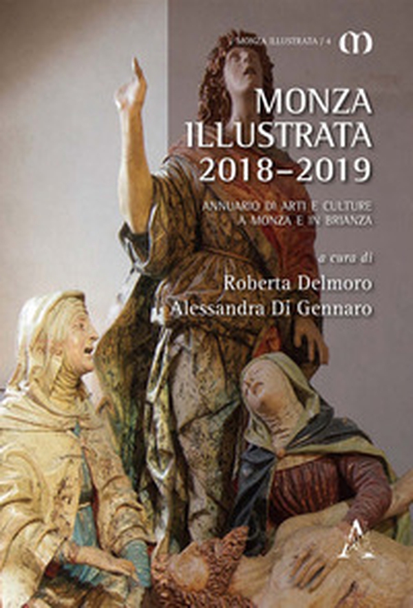 Monza illustrata (2018-2019). Annuario di arti e culture a Monza e in Brianza - Librerie.coop Monza illustrata (2018-2019). Annuario di arti e culture a Monza e in Brianza - Librerie.coop