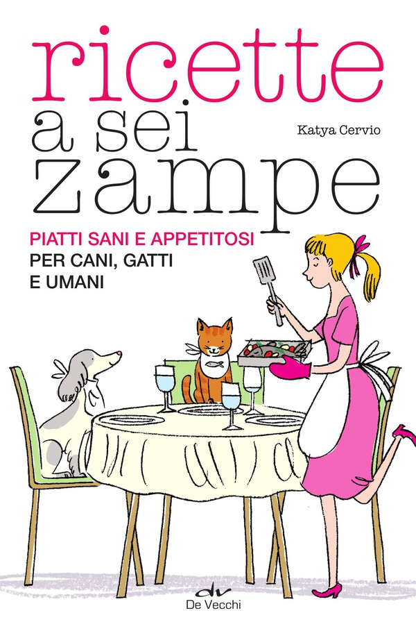 Ricette a sei zampe - Librerie.coop Ricette a sei zampe - Librerie.coop