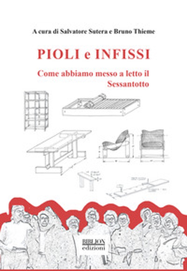 Pioli e infissi. Come abbiamo messo a letto il Sessantotto - Librerie.coop Pioli e infissi. Come abbiamo messo a letto il Sessantotto - Librerie.coop