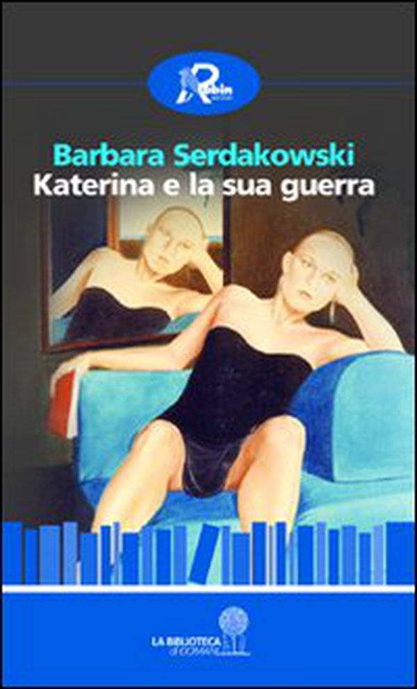 Katerina e la sua guerra - Librerie.coop Katerina e la sua guerra - Librerie.coop
