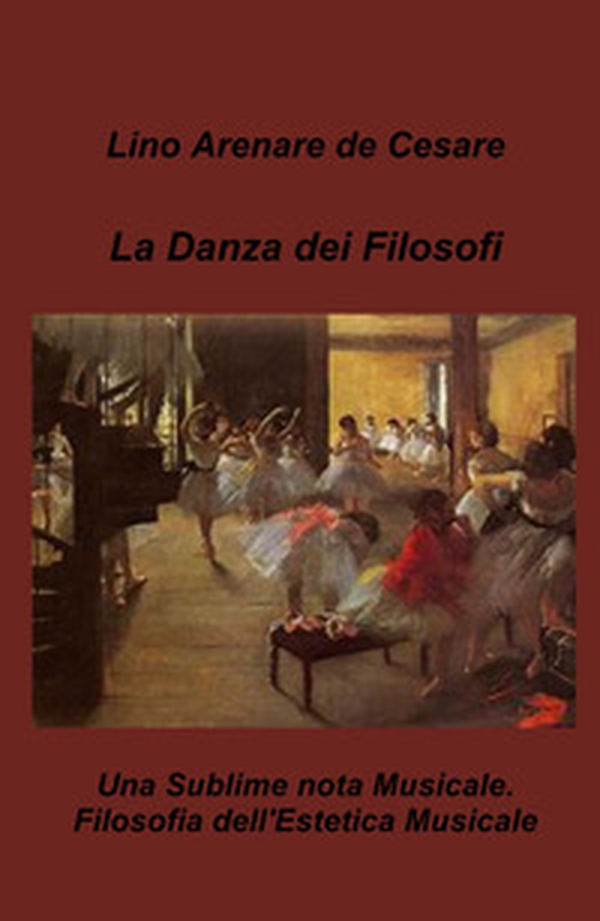 La danza dei filosofi. Una sublime nota musicale. Filosofia dell'estetica musicale - Librerie.coop La danza dei filosofi. Una sublime nota musicale. Filosofia dell'estetica musicale - Librerie.coop