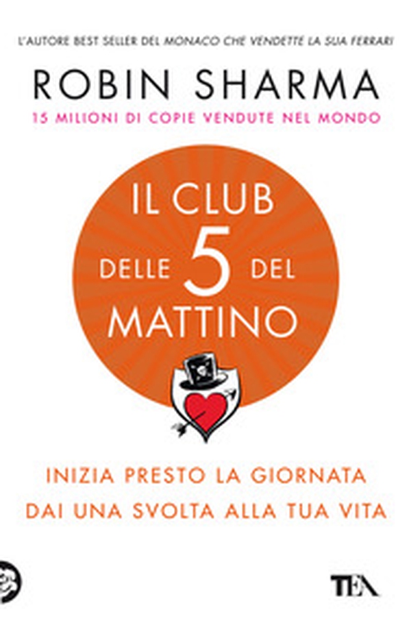 Il club delle 5 del mattino. Inizia presto la giornata, dai una svolta alla tua vita - Librerie.coop Il club delle 5 del mattino. Inizia presto la giornata, dai una svolta alla tua vita - Librerie.coop