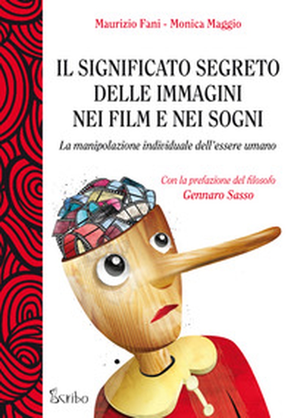 Il significato segreto delle immagini nei film e nei sogni. La manipolazione individuale dell'essere umano - Librerie.coop Il significato segreto delle immagini nei film e nei sogni. La manipolazione individuale dell'essere umano - Librerie.coop