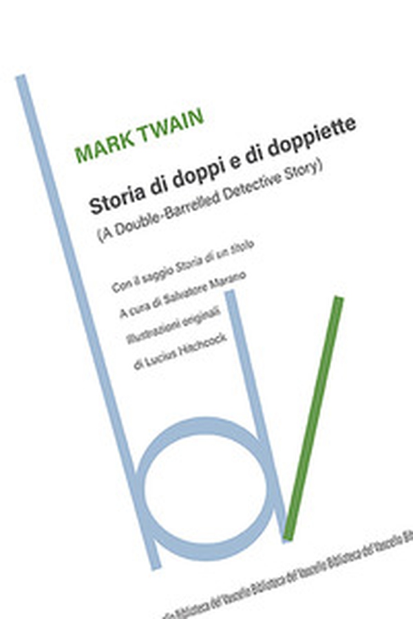 Storia di doppi e doppiette (A double-barrelled detective story) - Librerie.coop Storia di doppi e doppiette (A double-barrelled detective story) - Librerie.coop