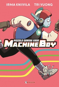 Piccolo grande eroe Machine Boy - Librerie.coop