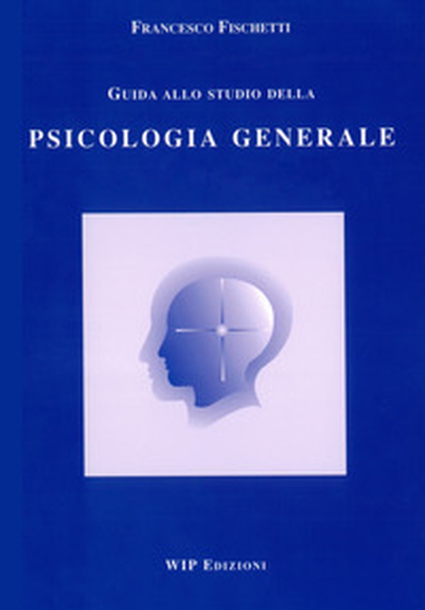 Guida allo studio della psicologia generale - Librerie.coop Guida allo studio della psicologia generale - Librerie.coop