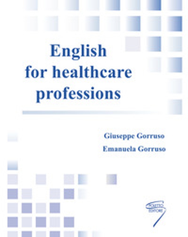 English for healthcare professions - Librerie.coop English for healthcare professions - Librerie.coop