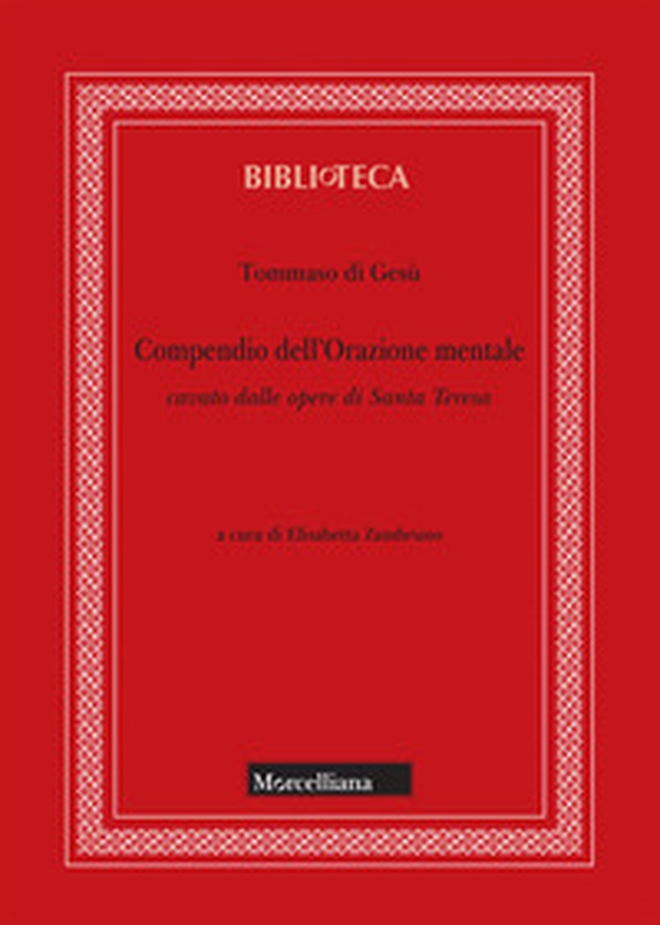 Compendio dell'orazione mentale cavato dalle opere di Santa Teresa - Librerie.coop Compendio dell'orazione mentale cavato dalle opere di Santa Teresa - Librerie.coop