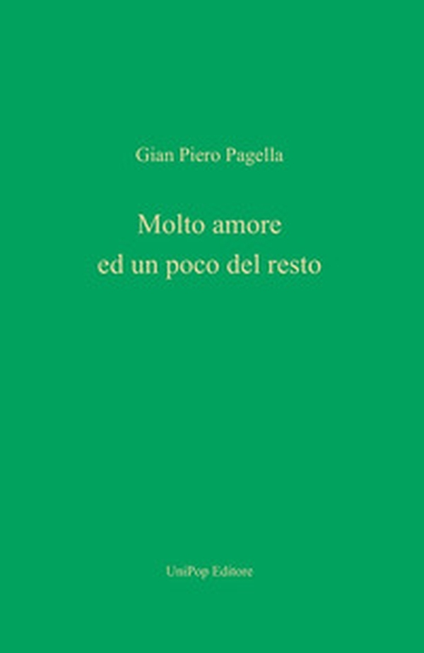 Molto amore ed un poco del resto - Librerie.coop Molto amore ed un poco del resto - Librerie.coop