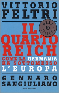 Il Quarto Reich. Come la Germania ha sottomesso l'Europa - Librerie.coop