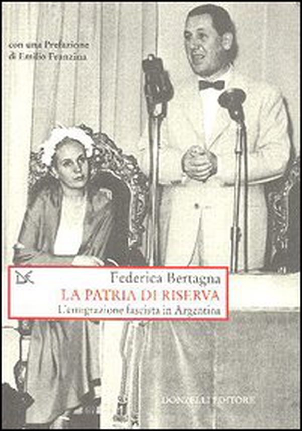 La patria di riserva. L'emigrazione fascista in Argentina - Librerie.coop La patria di riserva. L'emigrazione fascista in Argentina - Librerie.coop
