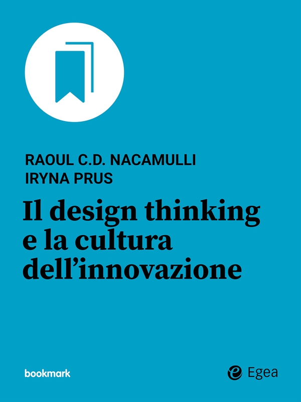 Il design thinking e la cultura dell'innovazione - Librerie.coop Il design thinking e la cultura dell'innovazione - Librerie.coop