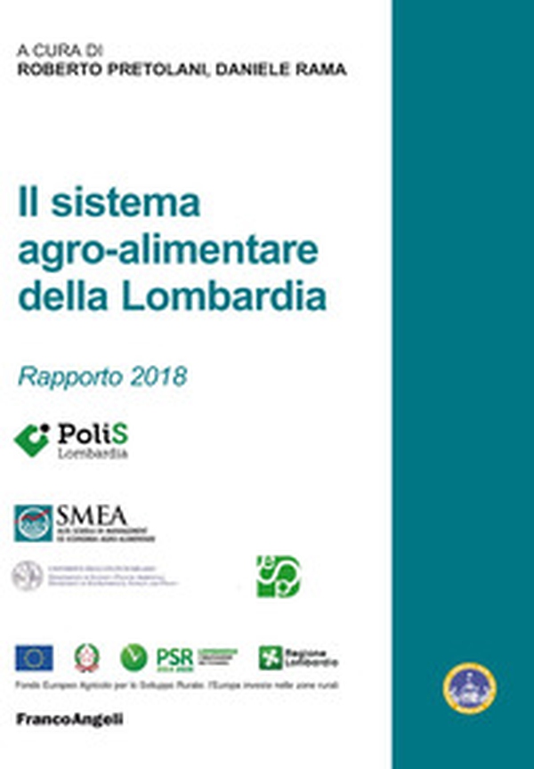 Il sistema agro-alimentare della Lombardia. Rapporto 2018 - Librerie.coop Il sistema agro-alimentare della Lombardia. Rapporto 2018 - Librerie.coop