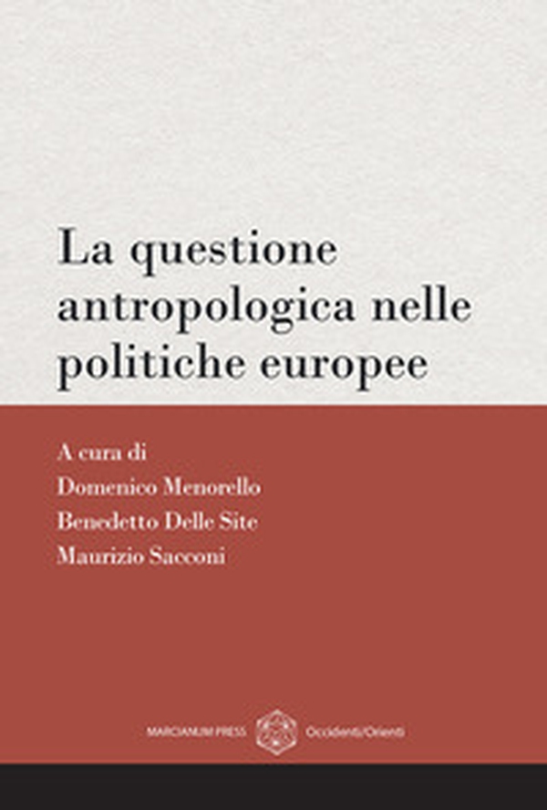 La questione antropologica nelle politiche europee - Librerie.coop La questione antropologica nelle politiche europee - Librerie.coop