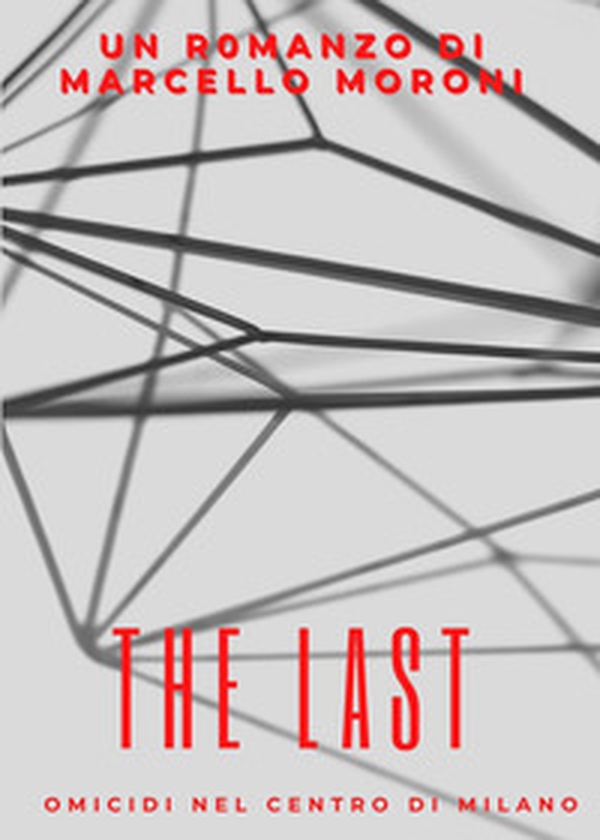 The last. Omicidi nel centro di Milano - Librerie.coop The last. Omicidi nel centro di Milano - Librerie.coop