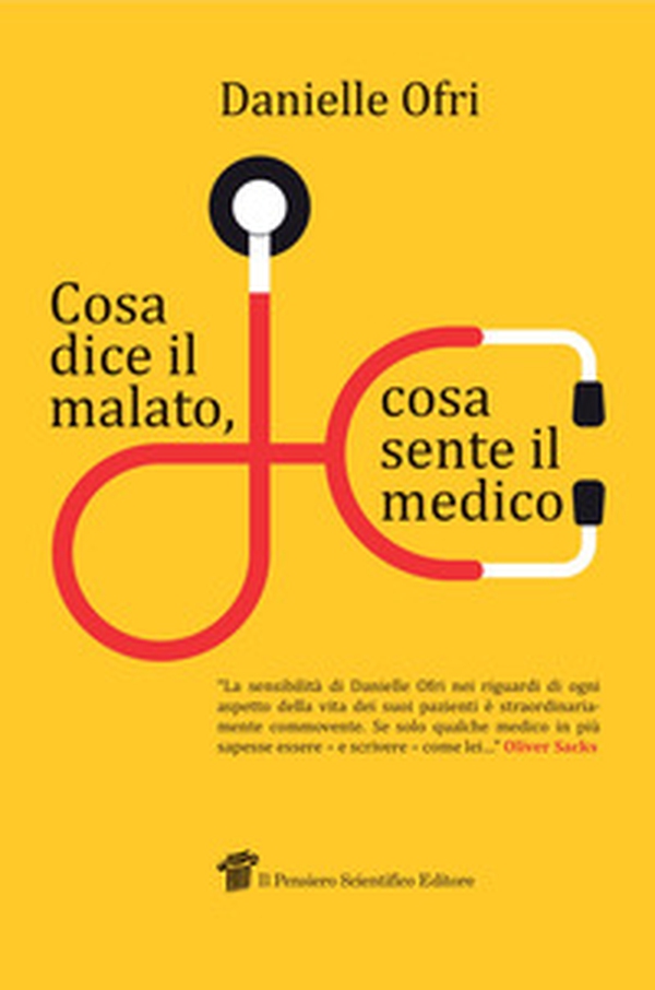 Cosa dice il malato, cosa sente il medico - Librerie.coop Cosa dice il malato, cosa sente il medico - Librerie.coop