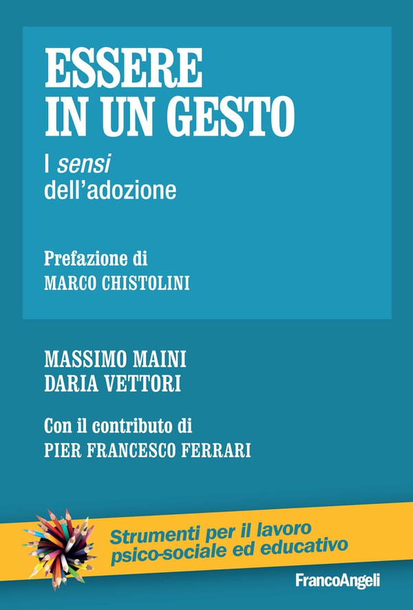 Essere in un gesto. I sensi dell'adozione - Librerie.coop Essere in un gesto. I sensi dell'adozione - Librerie.coop