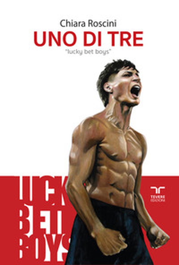 Uno di tre. Lucky bet boys - Librerie.coop Uno di tre. Lucky bet boys - Librerie.coop