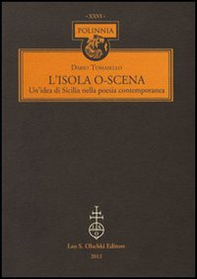 L'isola o-scena. Un'idea di Sicilia nella poesia contemporanea - Librerie.coop