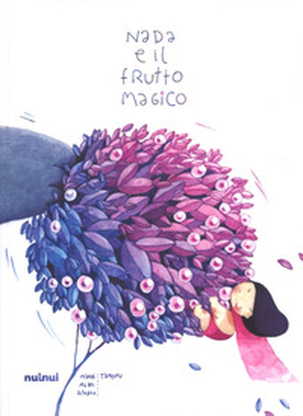 Nada e il frutto magico - Librerie.coop Nada e il frutto magico - Librerie.coop