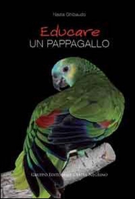 Educare un pappagallo - Librerie.coop