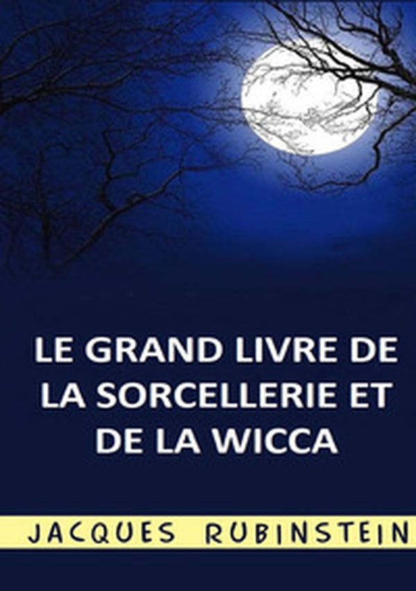 Le grand livre de la sorcellerie et de la Wicca - Librerie.coop Le grand livre de la sorcellerie et de la Wicca - Librerie.coop