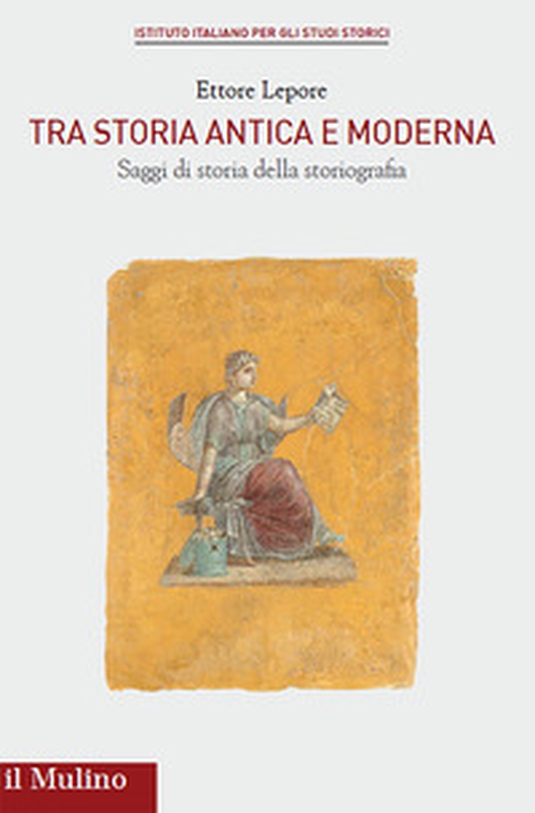 Tra storia antica e moderna. Saggi di storia della storiografia - Librerie.coop Tra storia antica e moderna. Saggi di storia della storiografia - Librerie.coop