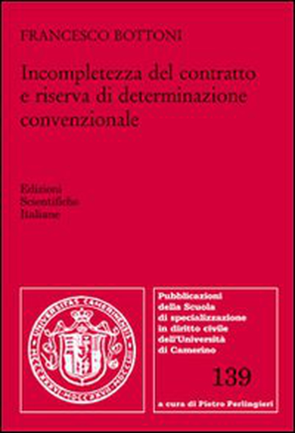 Incompletezza del contratto e riserva di determinazione convenzionale - Librerie.coop Incompletezza del contratto e riserva di determinazione convenzionale - Librerie.coop