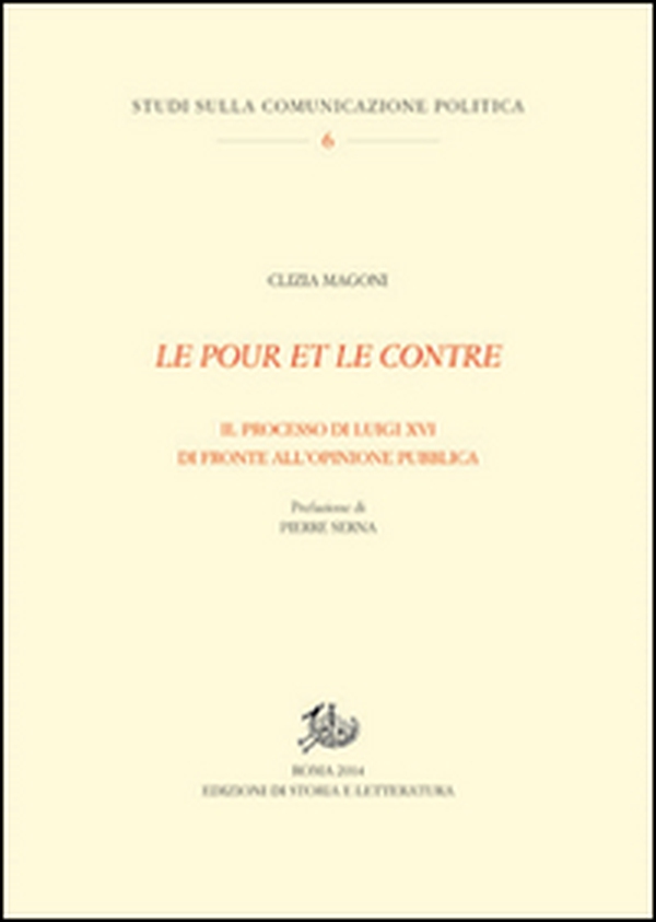 Le pour et le contre. Il processo di Luigi XVI di fronte all'opinione pubblica - Librerie.coop Le pour et le contre. Il processo di Luigi XVI di fronte all'opinione pubblica - Librerie.coop