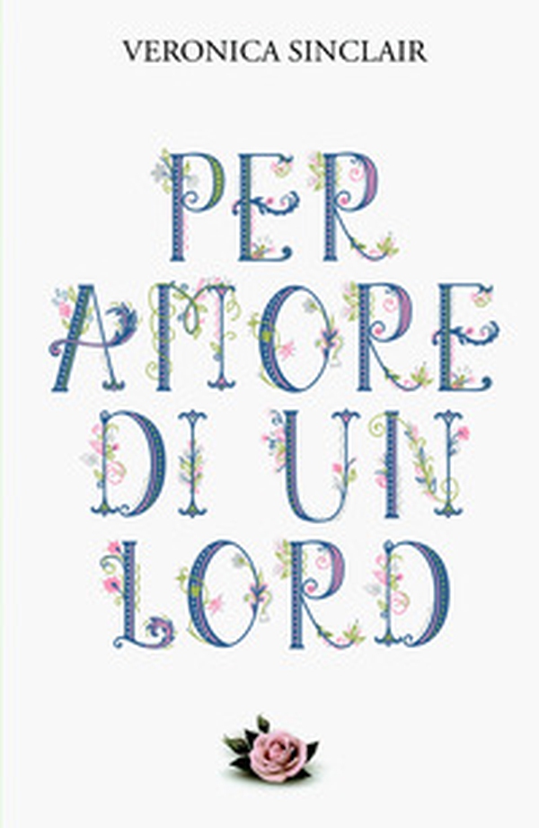 Per amore di un lord - Librerie.coop Per amore di un lord - Librerie.coop