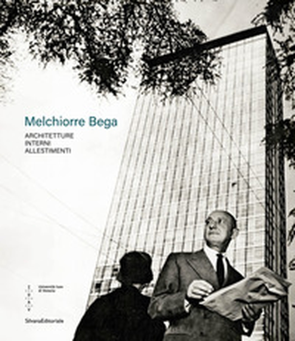 Melchiorre Bega. Architetture, interni, allestimenti - Librerie.coop Melchiorre Bega. Architetture, interni, allestimenti - Librerie.coop