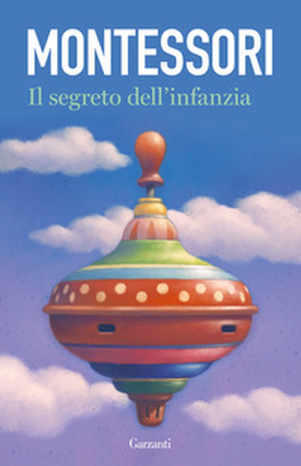 Il segreto dell'infanzia - Librerie.coop Il segreto dell'infanzia - Librerie.coop