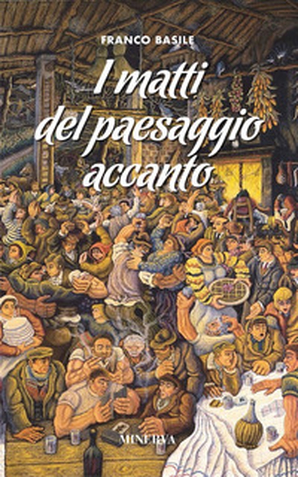I matti del paesaggio accanto - Librerie.coop I matti del paesaggio accanto - Librerie.coop