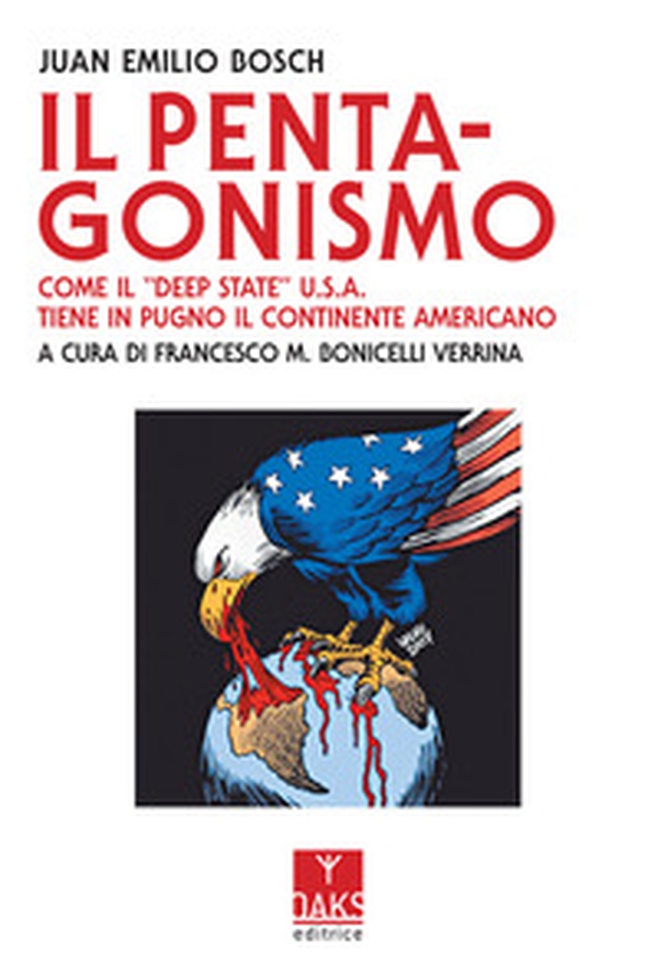 Il Pentagonismo. Come il «Deep State» U.S.A. tiene in pugno il continente americano - Librerie.coop Il Pentagonismo. Come il «Deep State» U.S.A. tiene in pugno il continente americano - Librerie.coop