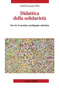 Didattica della solidarietà. Service learning e pedagogia salesiana - Librerie.coop