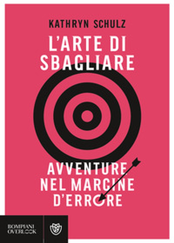 L'arte di sbagliare. Avventure nel margine d'errore - Librerie.coop L'arte di sbagliare. Avventure nel margine d'errore - Librerie.coop