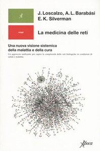 La medicina delle reti. Una nuova visione sistemica della malattia e della cura - Librerie.coop