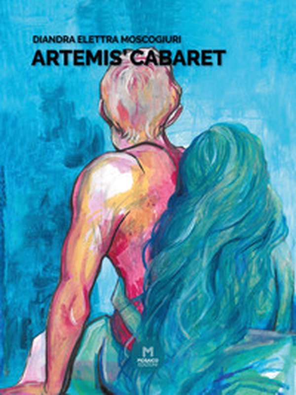 Artemis' Cabaret - Librerie.coop Artemis' Cabaret - Librerie.coop
