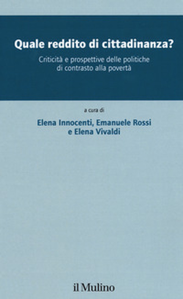 Quale reddito di cittadinanza? Criticità e prospettive delle politiche di contrasto alla povertà - Librerie.coop Quale reddito di cittadinanza? Criticità e prospettive delle politiche di contrasto alla povertà - Librerie.coop